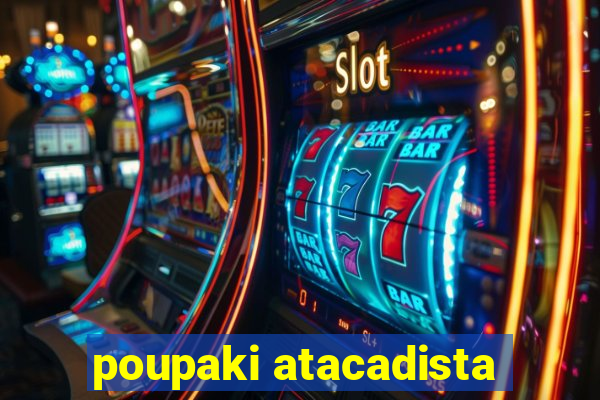 poupaki atacadista